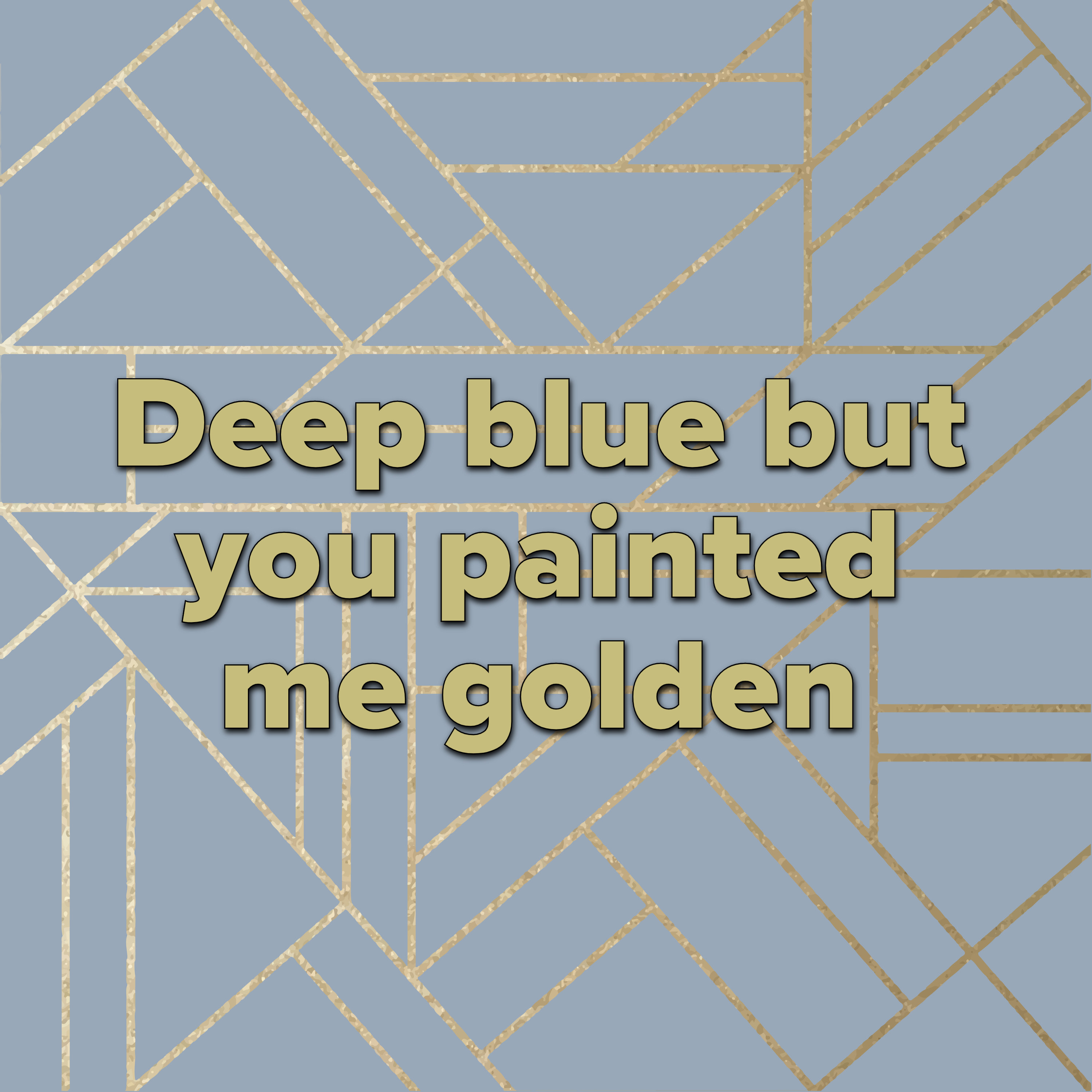 Photo of blue and gold background with lyrics from Dancing With Our Hands Tied by Taylor Swift in text