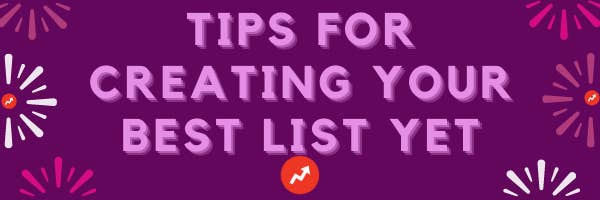 tips for creating your best list yet