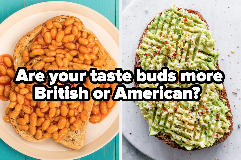 Beans on toast and avocado toast with the words, &quot;Are your taste buds more British or American?&quot; 