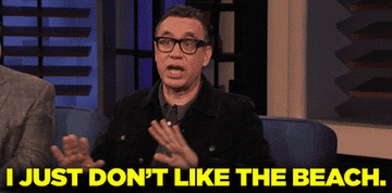 Fred Armisen saying he doesn&#x27;t like the beach