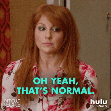 Julie Kessler says, &quot;Oh yeah, that&#x27;s normal,&quot; on Difficult People