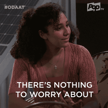 Nora says, &quot;There&#x27;s nothing to worry about,&quot; on One Day at a Time