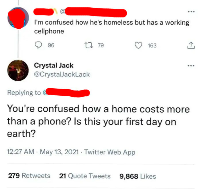 Person wonders how someone who is &quot;homeless but has a working cellphone&quot; and is asked why they&#x27;re confused that a home costs more than a phone