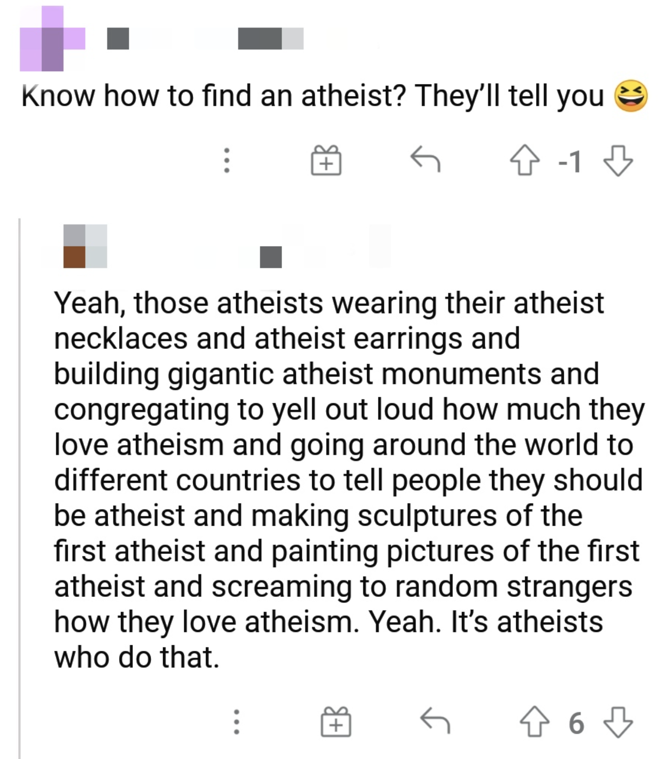 person who says how do you find an atheiest oh they&#x27;ll tell you and then a person responds by pointing out the hypocrisy