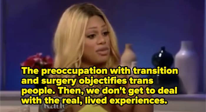 Laverne said &quot;the preoccupation with transition and surgery objectifies trans people. Then, we don&#x27;t get to deal with the real, lived experiences&quot;