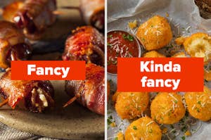 bacon wrapped dates labeled "fancy" alongside mac 'n' cheese balls labeled "kinda fancy"