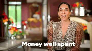 Gif of someone saying &quot;Money well spent&quot;