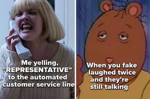 Drew Barrymore in "Scream" yelling on the phone with "Me yelling 'Representative' to the automated customer service line" on it and a tired person with "When you fake laughed twice and they're still talking" on it