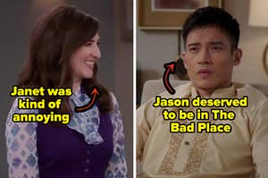 janet was kind of annoying on the left and jason deserved to be in the bad place on the right