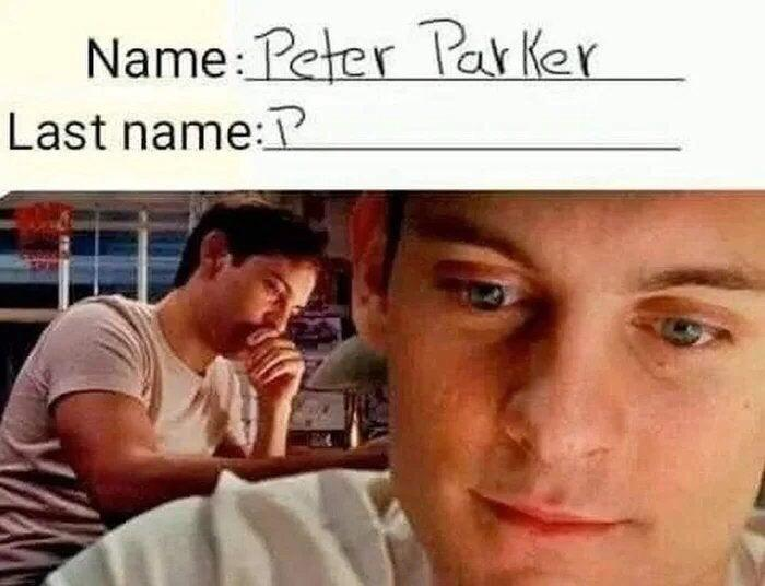 Peter Parker writing his full name under &quot;Name:&quot; and a &quot;P&quot; under &quot;Last name:&quot;