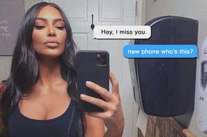 Kim Kardashian posing for a duck-face selfie and not texting her ex back