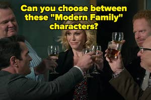 A label reads: "Can You Choose Between These "Modern Family" Characters?" while characters are holding up a glass of wine