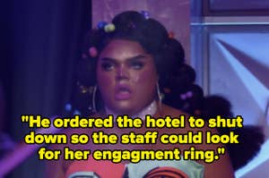 One said, "He ordered the hotel to shut down so the staff could look for her engagement ring"
