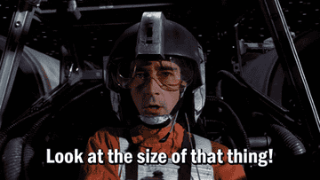 a gif of a fight pilot in star wars saying &quot;look at the size of that thing&quot;