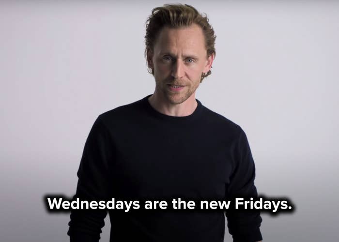 Tom says Wednesdays are the new Fridays