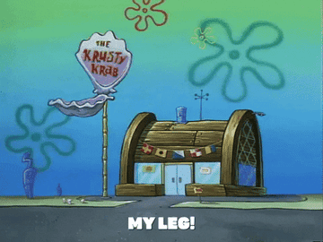 A fish thrown out of the Krusty Krab restaurant from SpongeBob SquarePants with the caption, &quot;My leg!&quot;