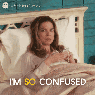 Alexis saying she&#x27;s confused on Schitt&#x27;s Creek