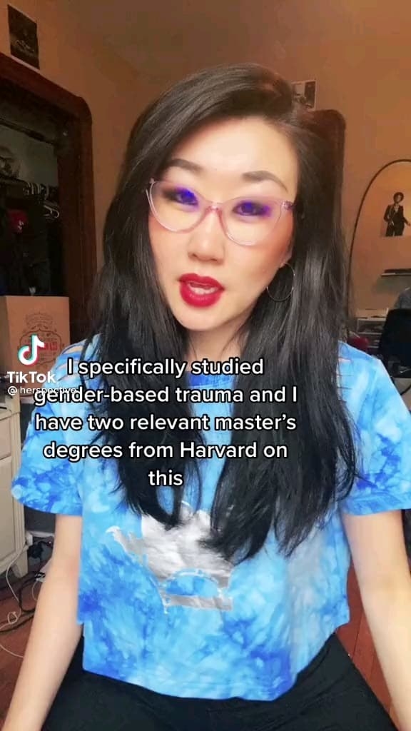 A screencap from the TikTok with the caption, &quot;I specifically studied gender-based trauma and I have two relevant master&#x27;s degrees from Harvard on this&quot;