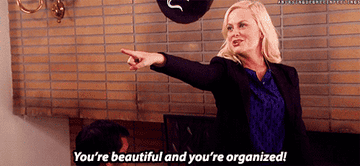Gif of Amy Poehler pointing and saying &quot;You&#x27;re beautiful and organized!&quot; in &quot;Parks and Recreation&quot; 