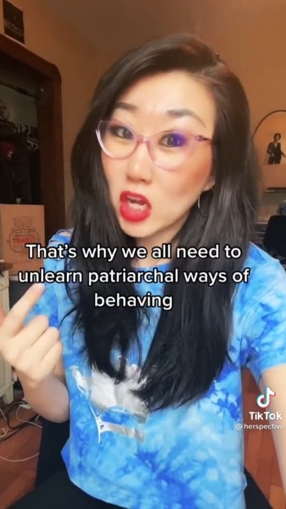 A screencap from the TikTok with the caption, "That's why we all need to unlearn patriarchal ways of behaving"