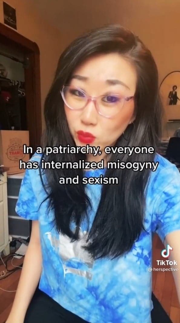 A screencap from the TikTok with the caption, &quot;In a patriarchy, everyone has internalized misogyny and sexism&quot;