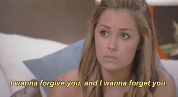 Lauren Conrad saying &quot;I wanna forgive you, and i wanna forget you&quot;