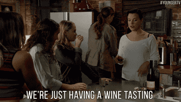 Gals on Younger saying &quot;We&#x27;re just having a wine tasting&quot;