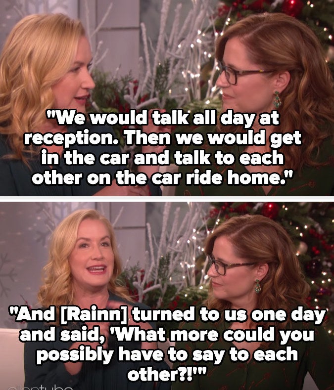 Angela talking about how they'd talk all day at work and then call on the way home and Rainn would ask what more they had to say to each other