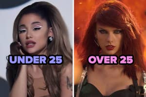 On the left, Ariana Grande in the "POV" music video labeled "under25," and on the right, Taylor Swift in the "Bad Blood" music video labeled "over 25"
