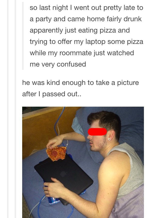 drunk guy offering a laptop pizza