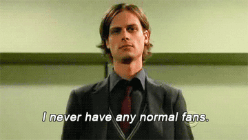 Gif of Matthew Gray Gubler in Criminal Minds saying &quot;I never have any normal fans&quot;