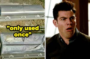 a casket labeled "only used once" with a reaction image of Schmidt from New Girl looking disgusted
