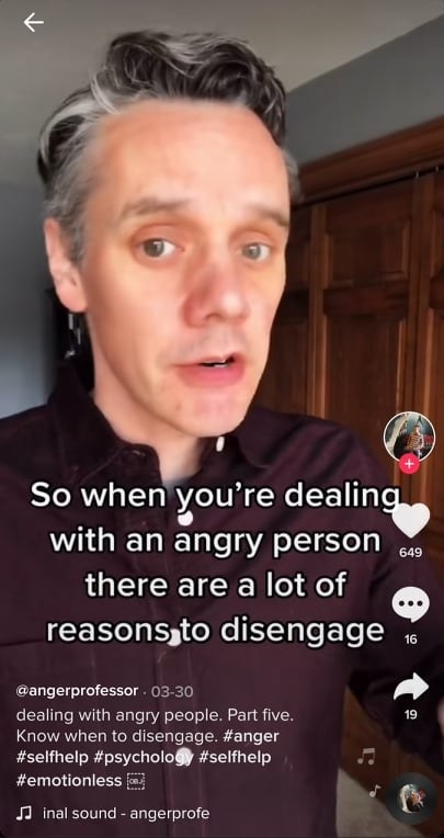 A screenshot of the TikTok, with Ryan saying, &quot;So when you&#x27;re dealing with an angry person, there are a lot of reasons to disengage&quot;