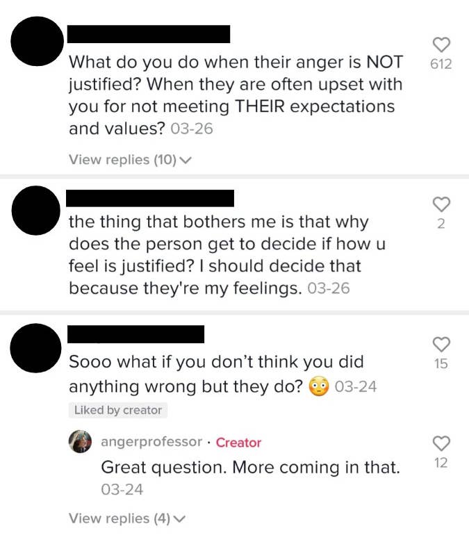 Comments ask Ryan on TikTok what to do if the anger is not justified or why that person gets to decide if it is justified, and what to do if you don't think you did anything wrong
