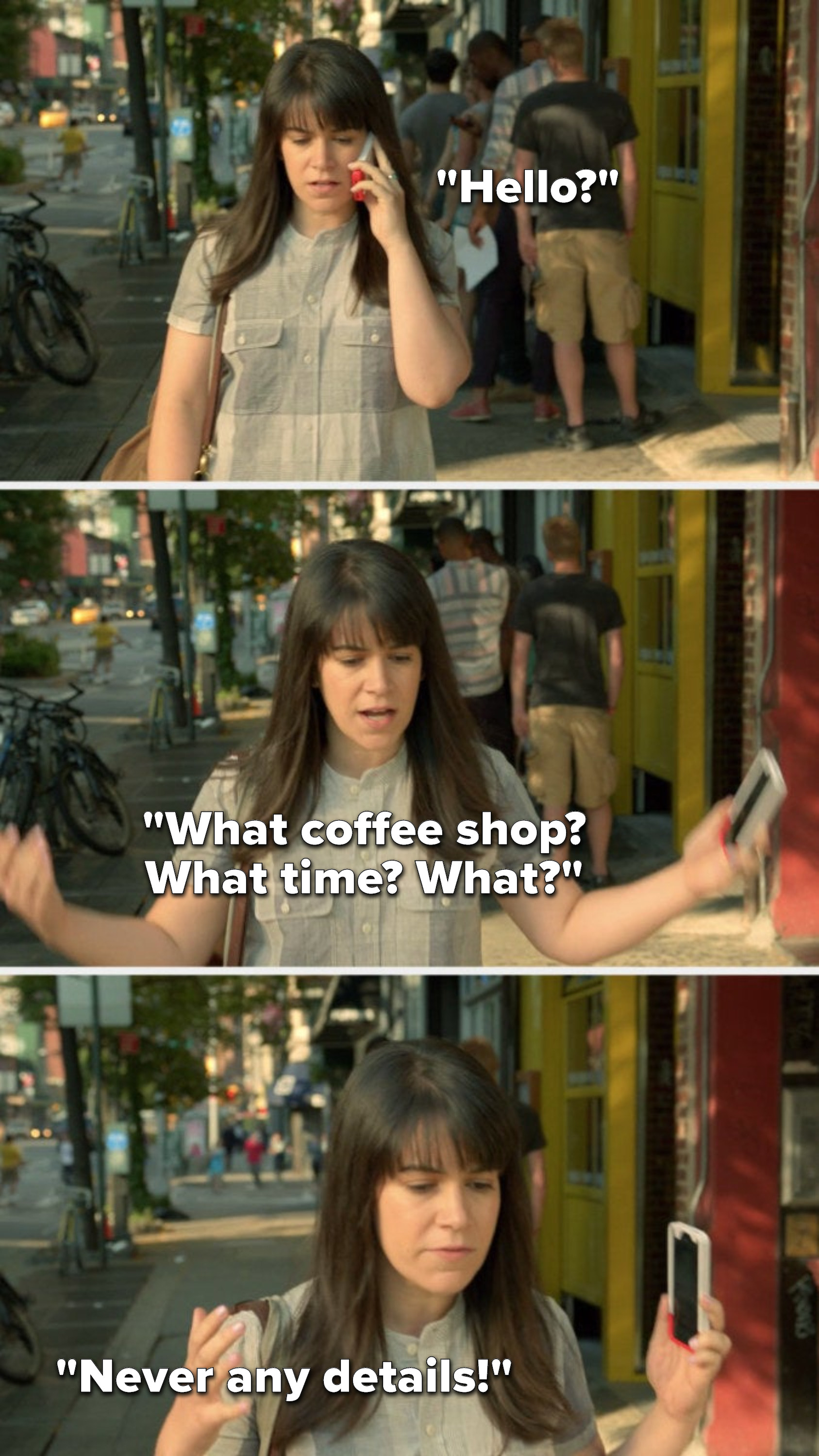 Abbi from &quot;Broad City&quot; is on the phone and says, &quot;Hello,&quot; then she lowers her phone from her ear and says, &quot;What coffee shop? What time? What? Never any details!&quot;