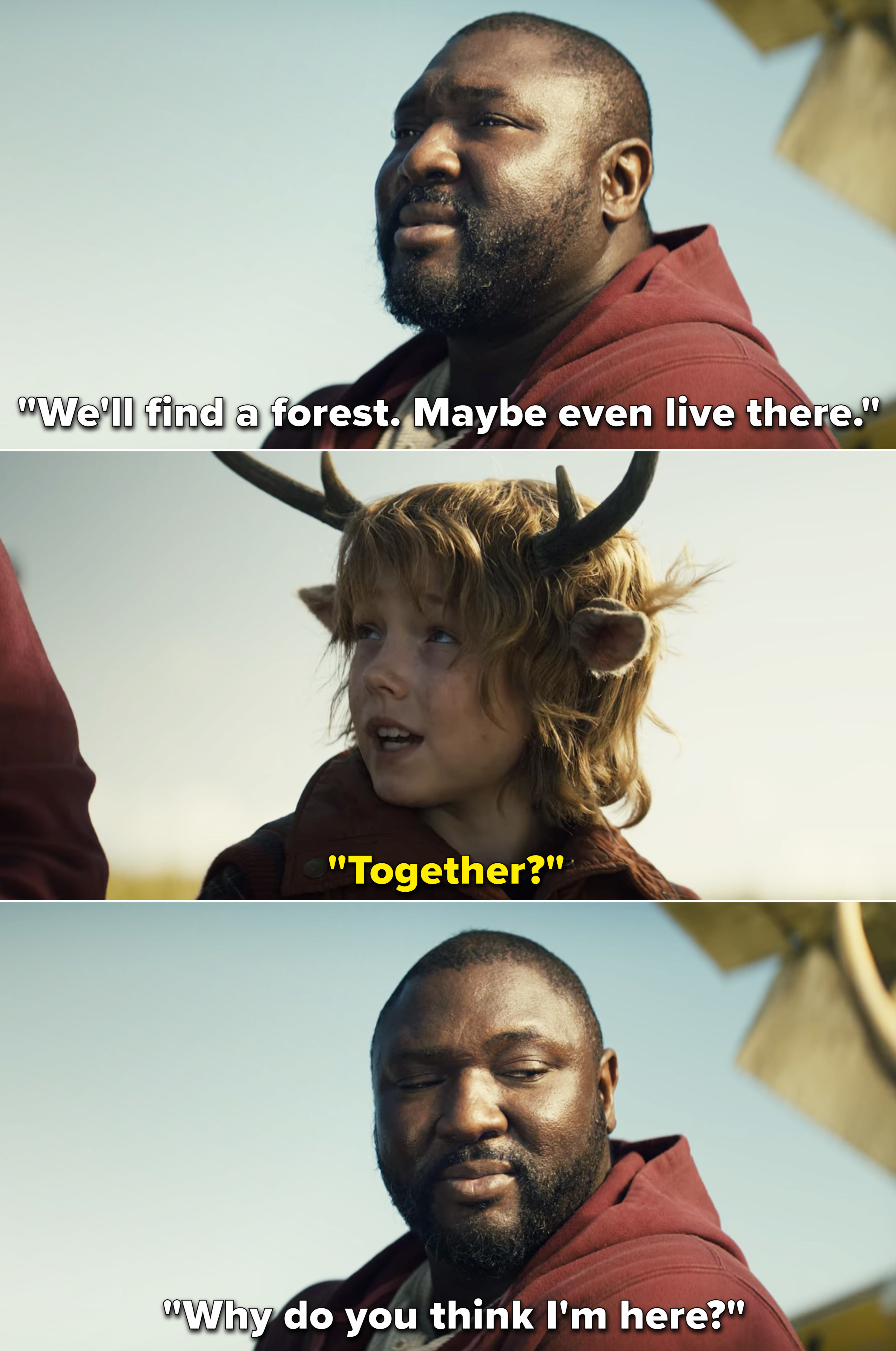 Big Man telling Gus that they&#x27;ll find a place in the forest to live together
