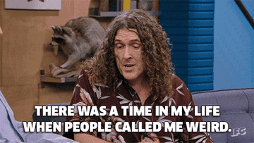 Weird Al saying people have called him weird for the last 40 years