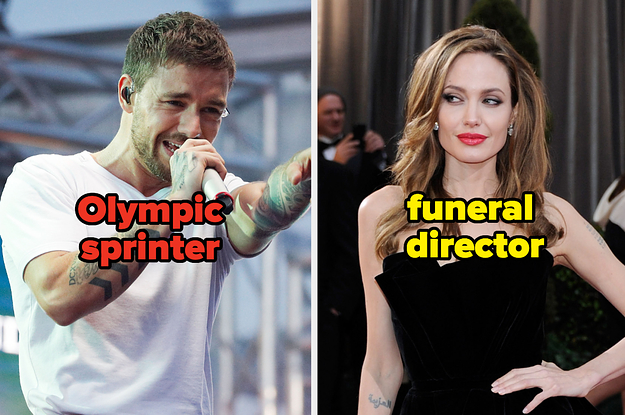 Liam Payne would be an Olympic sprinter, and Angelina Jolie would be a funeral director