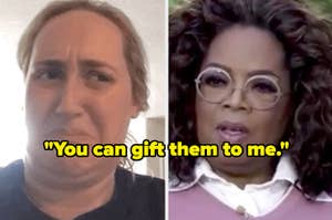 "You can gift them to me" over kombucha girl and shocked Oprah
