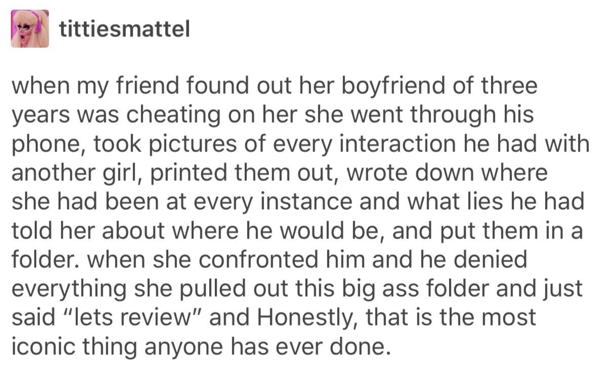 A Tumblr post about making a binder to prove someone was cheating