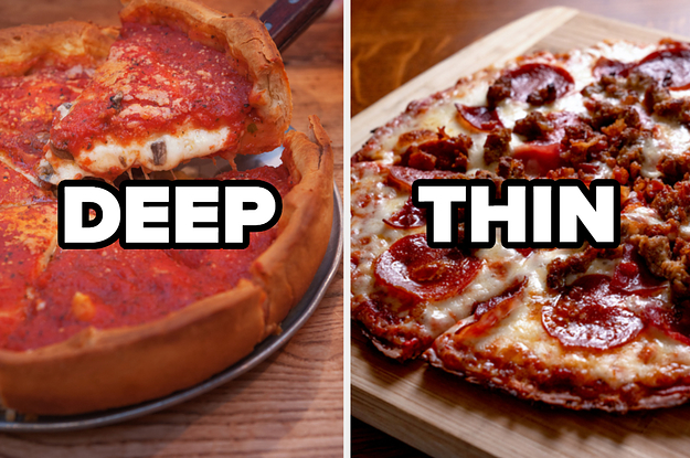 A deep dish pizza is on the left labeled,