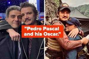 pictures of Pedro Pascal and Oscar Isaac with the caption "Pedro Pascal and his Oscar