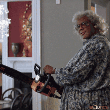 Madea with a chainsaw