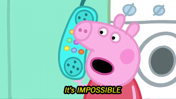 Peppa Pig saying &quot;It&#x27;s impossible&quot; on the phone