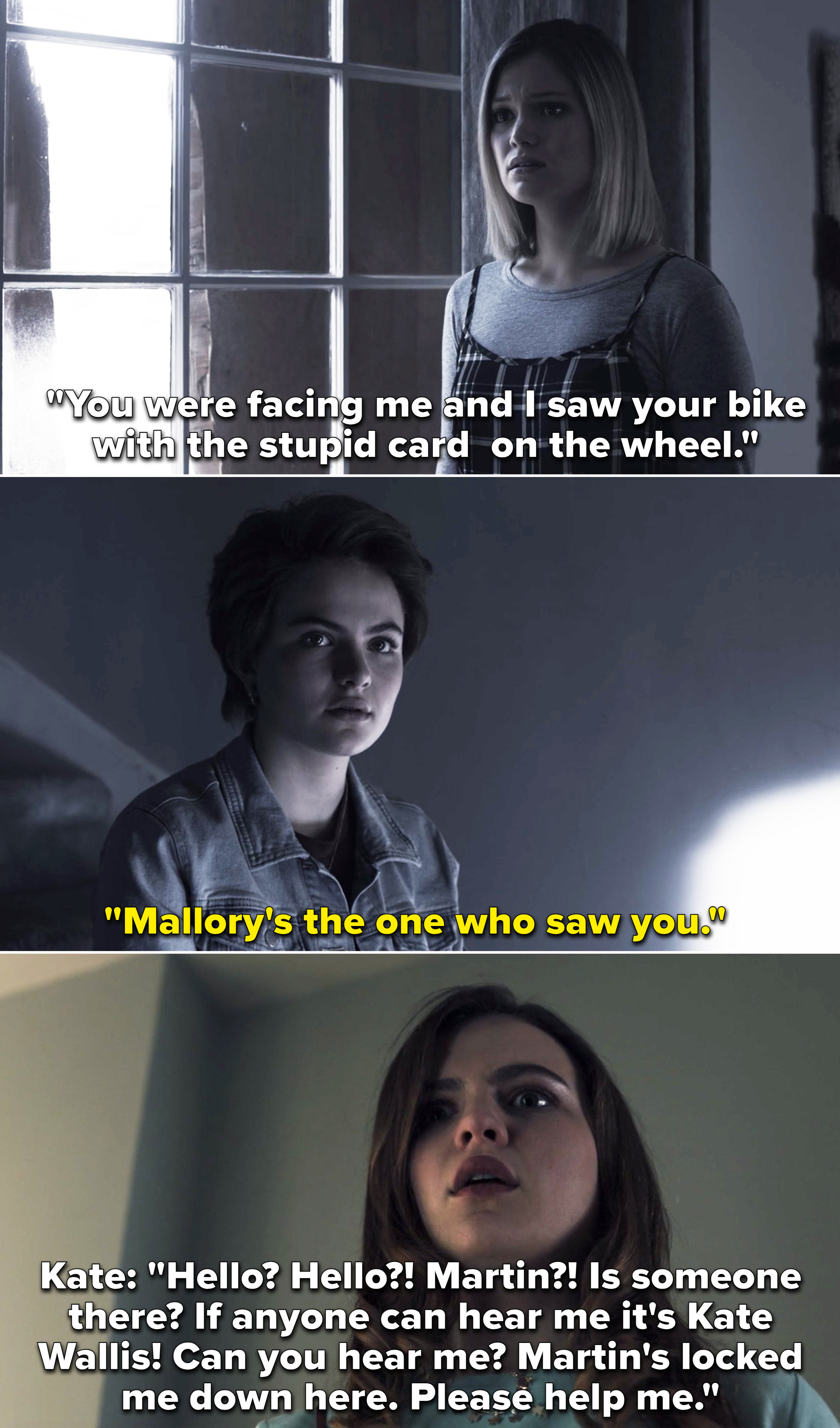 Jeanette telling Kate, Mallory had the bike with the card on the wheel. Then, Jeanette in 1994 hearing Kate pleading in the basement