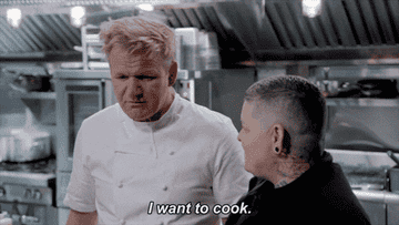 Gordon Ramsay gesturing and saying the words, &quot;I want to cook&quot;.