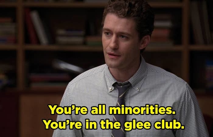 Mr. Schue saying &quot;You&#x27;re all minorities. You&#x27;re in the glee club&quot;