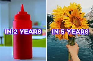 On the left, a bottle of ketchup on a table labeled "in 2 years," and on the right, someone holding a bouquet of sunflowers in front of a body of water labeled "in 5 years"