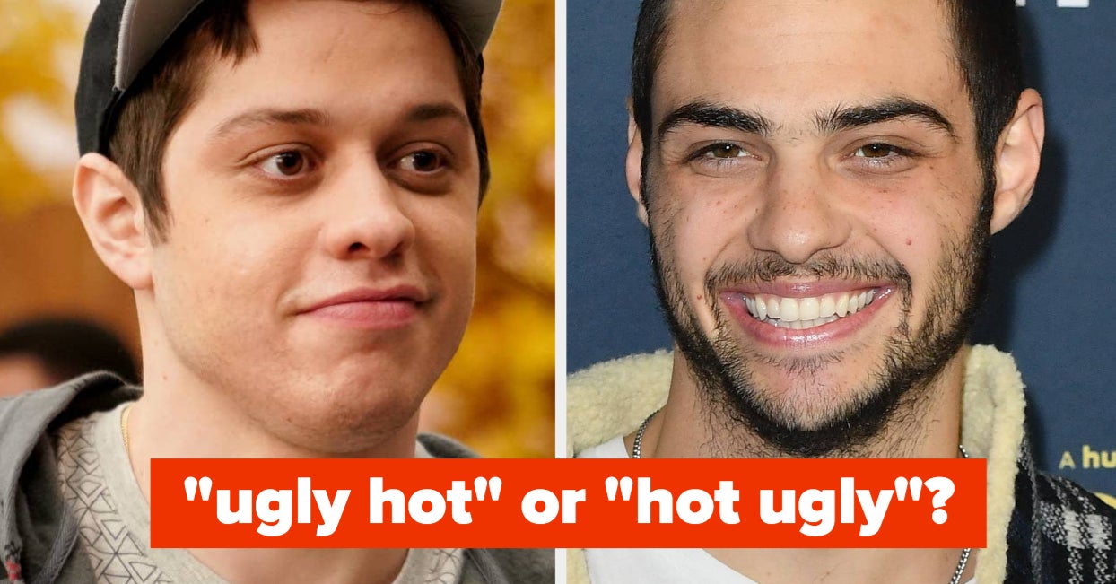 Ugly hot guys