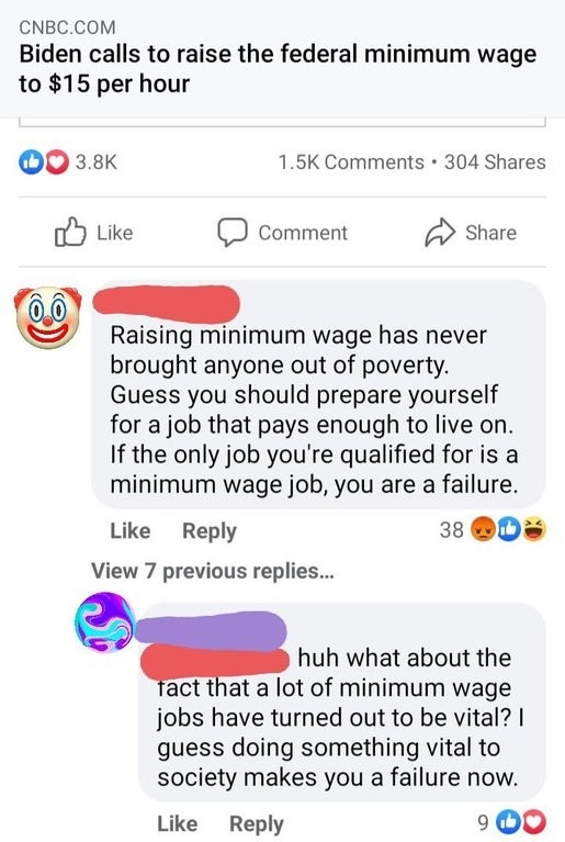 “If the only job you’re qualified for is a minimum wage job, you are a failure”; response: “What about the fact that a lot of minimum wage jobs have turned out to be vital?”